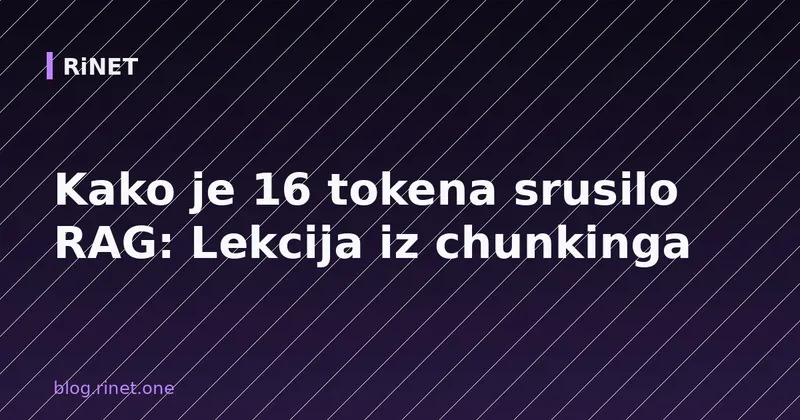 Kako je 16 tokena srusilo RAG: Lekcija iz chunkinga