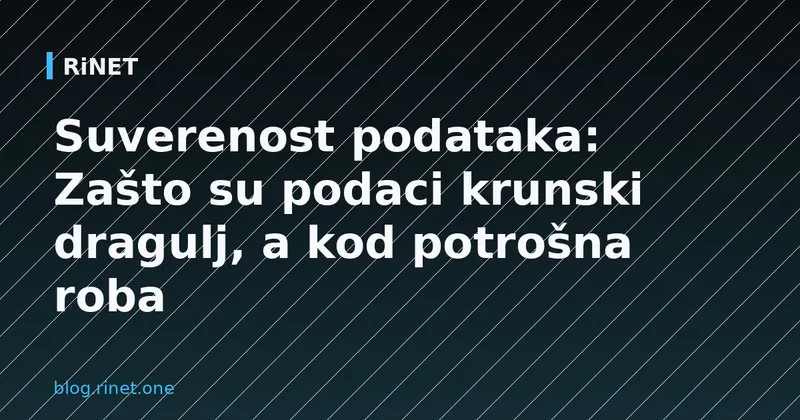 Suverenost podataka: Zašto su podaci krunski dragulj, a kod potrošna roba