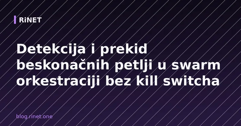 Detekcija i prekid beskonačnih petlji u swarm orkestraciji bez kill switcha