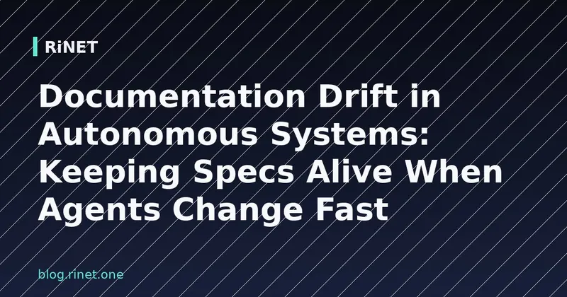 Dokumentacijski drift u autonomnim sustavima: kako ga spriječiti