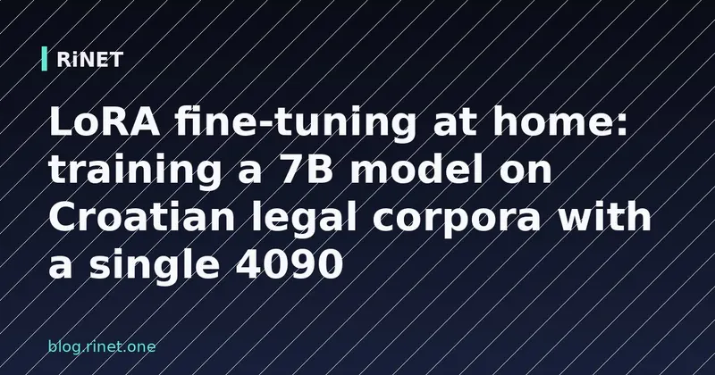 LoRA fino ugađanje 7B modela na hrvatskim pravnim korpusima s jednom 4090