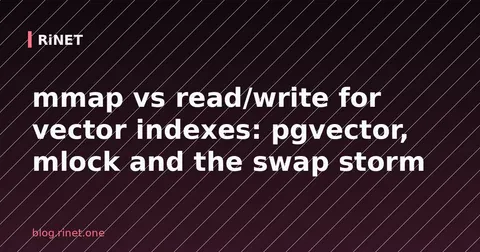 mmap vs read/write za vektorske indekse: pgvector, mlock i olujni swap